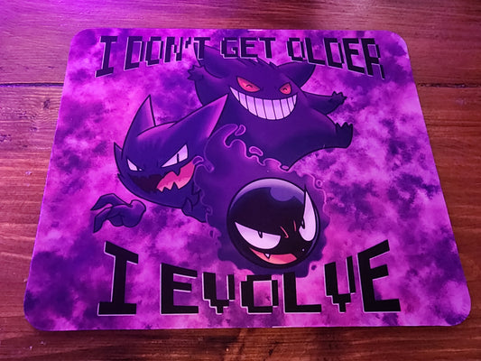 I dont get old i evolve